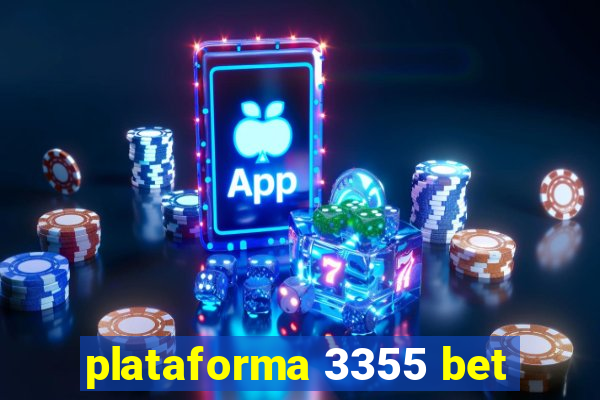 plataforma 3355 bet